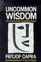 Uncommon Wisdom by Fritjof Capra
